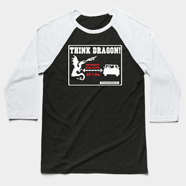 Dragon Awareness sign Miles Baseball T-Shirt by TheModernDragon